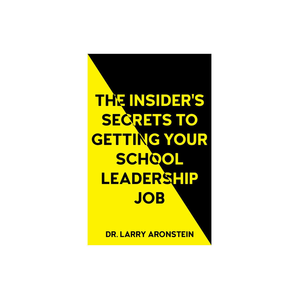 Anthem press The Insider's Secrets to Getting Your School Leadership Job (häftad, eng)