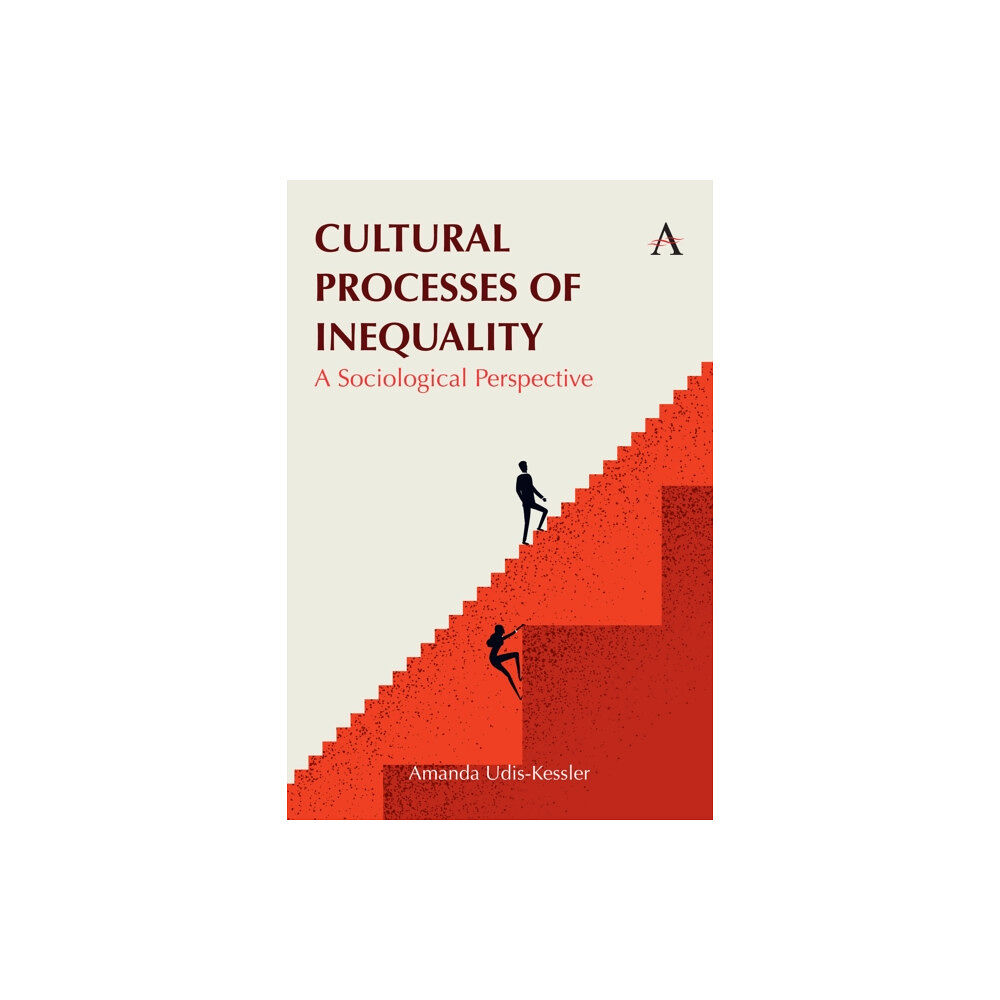 Anthem press Cultural Processes of Inequality (inbunden, eng)