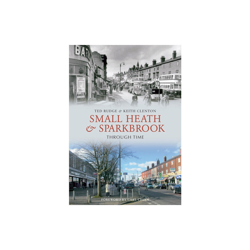 Amberley Publishing Small Heath & Sparkbrook Through Time (häftad, eng)