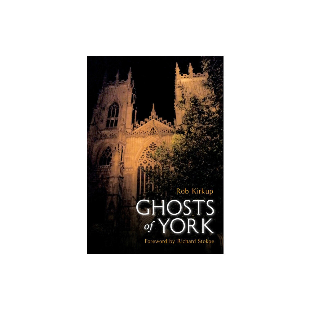 Amberley Publishing Ghosts of York (häftad, eng)