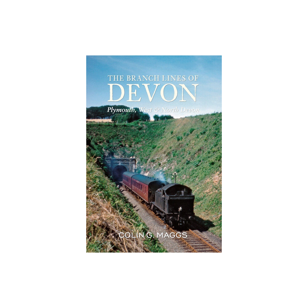 Amberley Publishing The Branch Lines of Devon Plymouth, West & North Devon (häftad, eng)