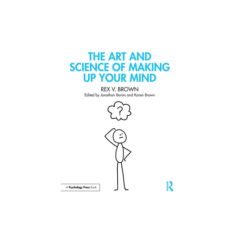 Taylor & francis ltd The Art and Science of Making Up Your Mind (häftad, eng)