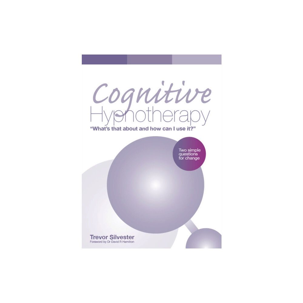 Troubador Publishing Cognitive Hypnotherapy: What's that about and how can I use it? (häftad, eng)