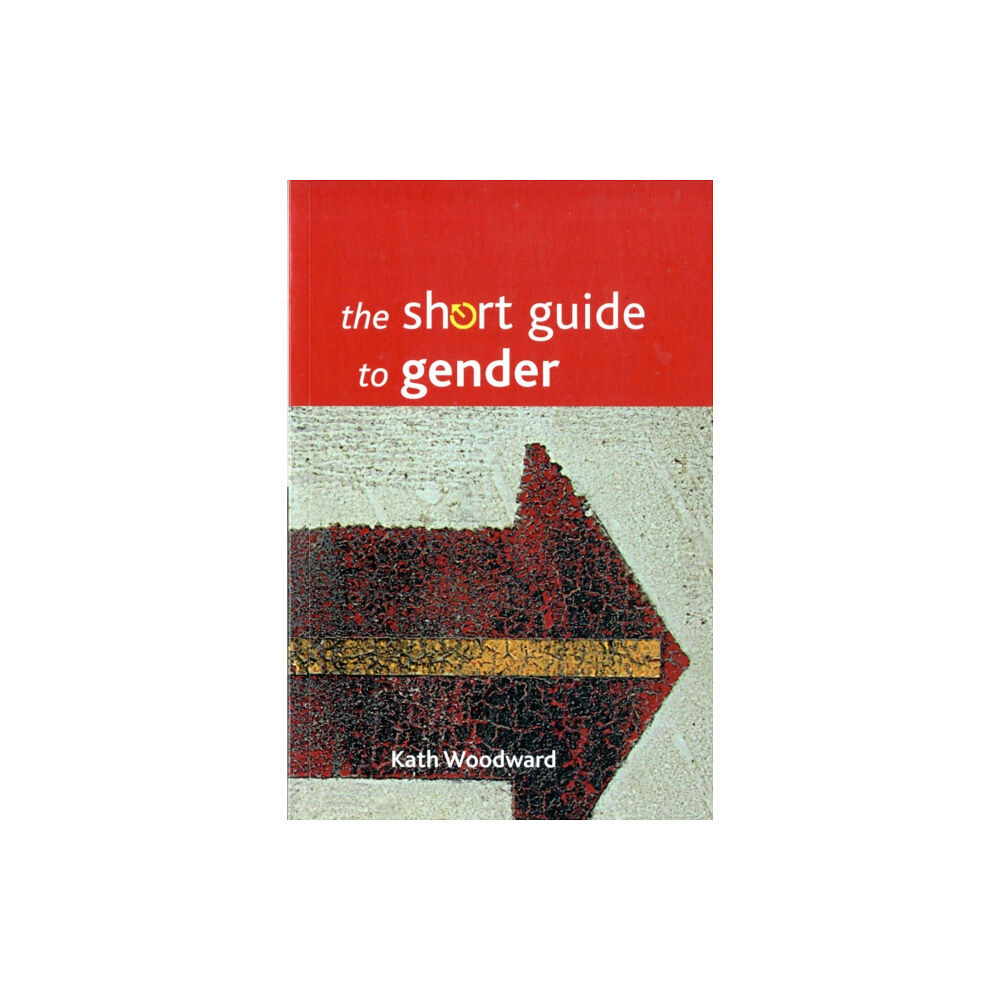 Policy Press The Short Guide to Gender (häftad, eng)