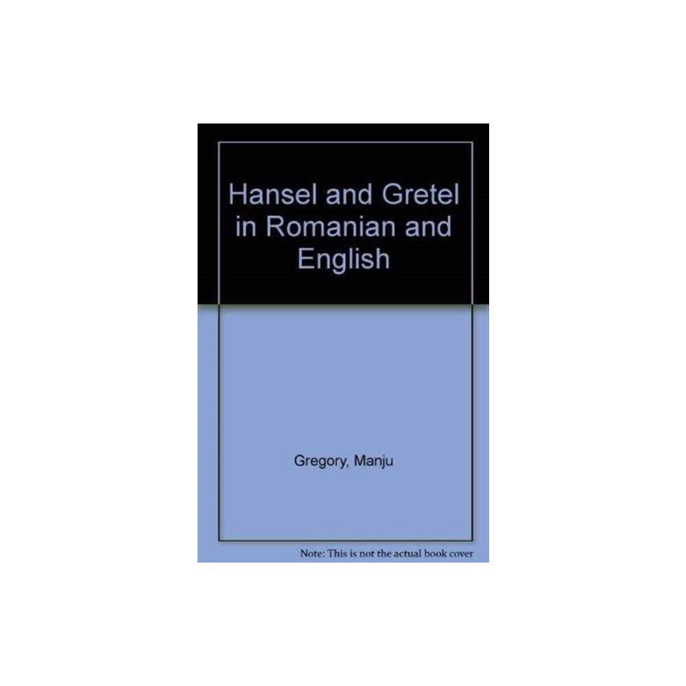 Mantra Lingua Hansel and Gretel in Romanian and English (häftad, eng)