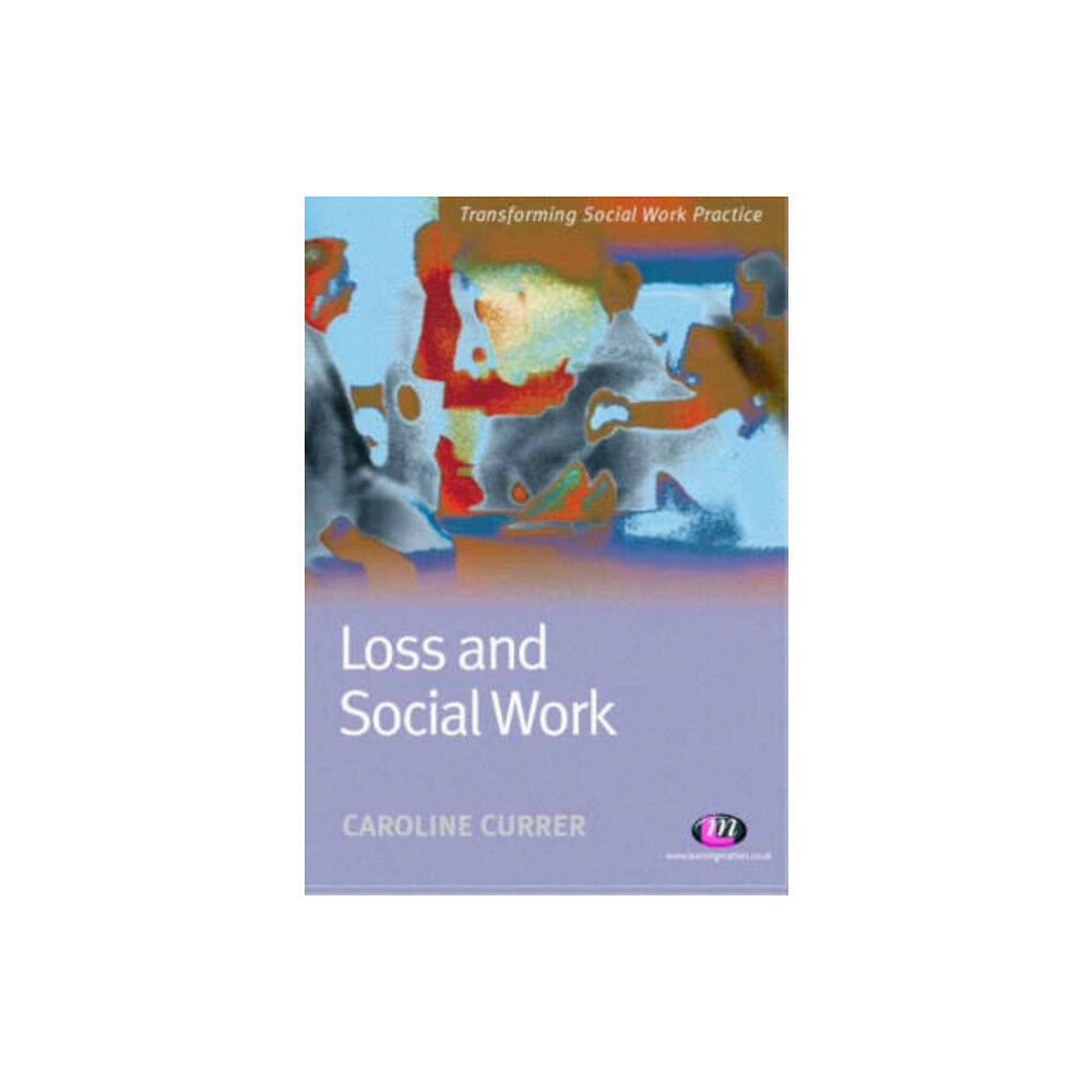 Sage Publications Ltd Loss and Social Work (häftad, eng)