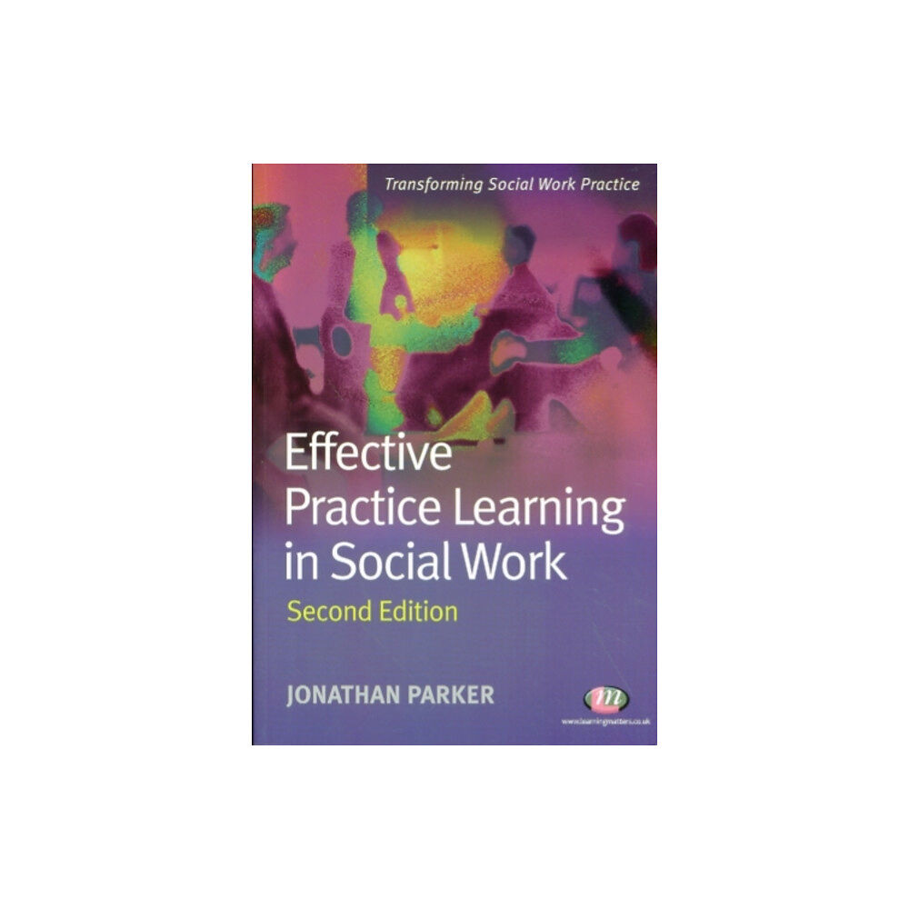 Sage Publications Ltd Effective Practice Learning in Social Work (häftad, eng)