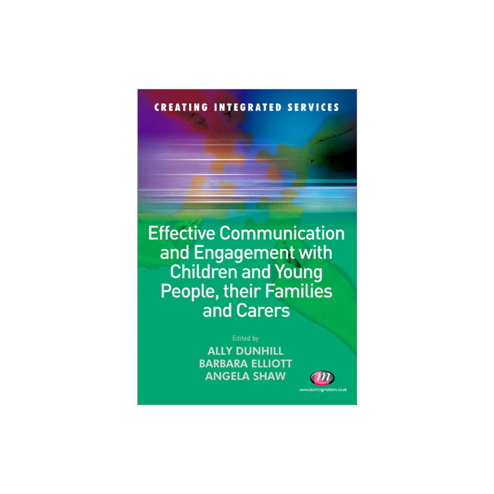 Sage Publications Ltd Effective Communication and Engagement with Children and Young People, their Families and Carers (häftad, eng)