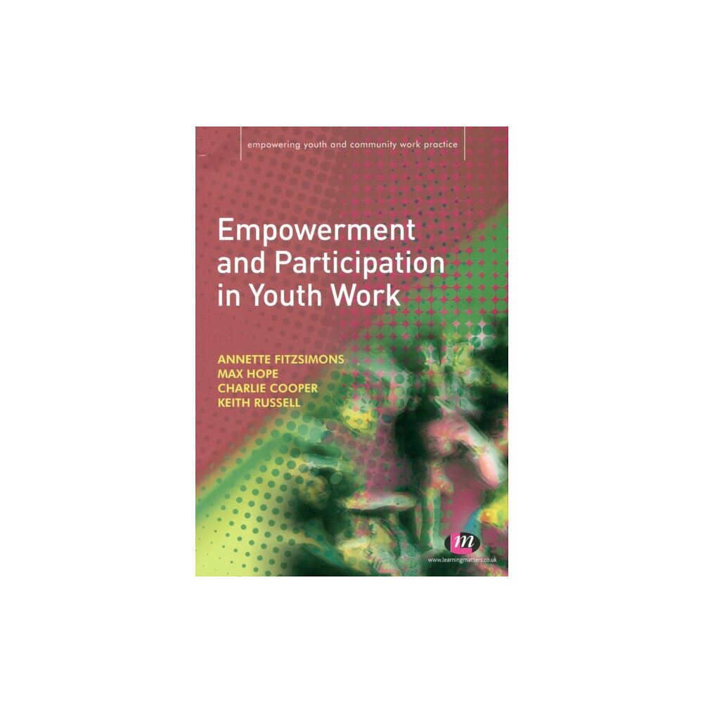 Sage Publications Ltd Empowerment and Participation in Youth Work (häftad, eng)