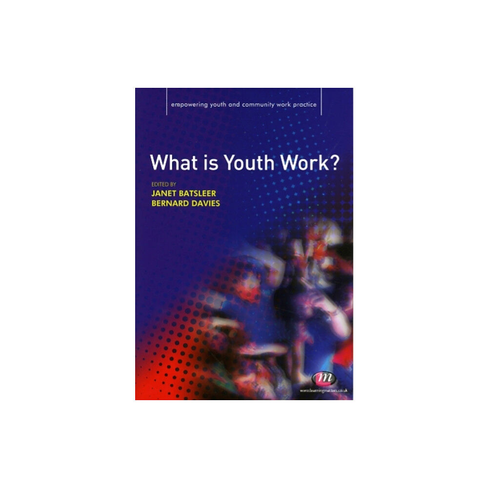 Sage Publications Ltd What is Youth Work? (häftad, eng)