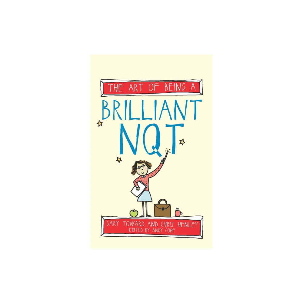 Crown House Publishing The Art of Being a Brilliant NQT (häftad, eng)