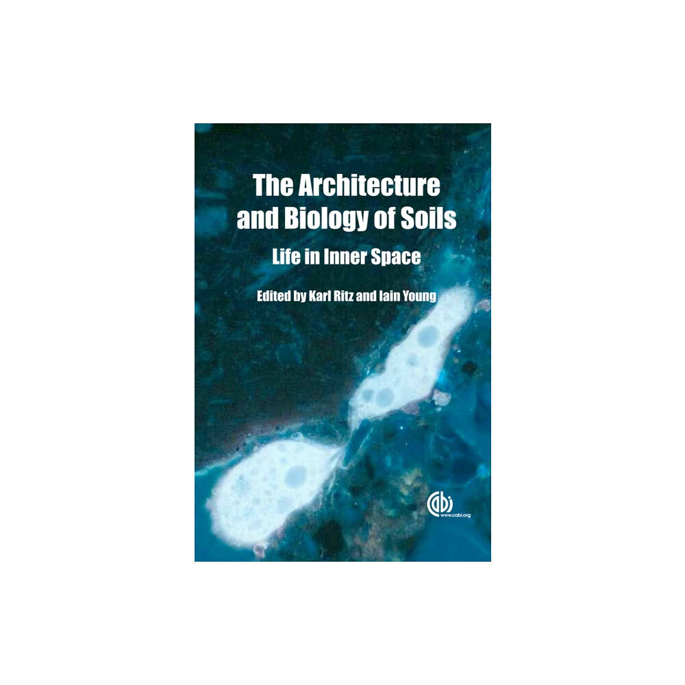 CABI Publishing Architecture and Biology of Soils (inbunden, eng)