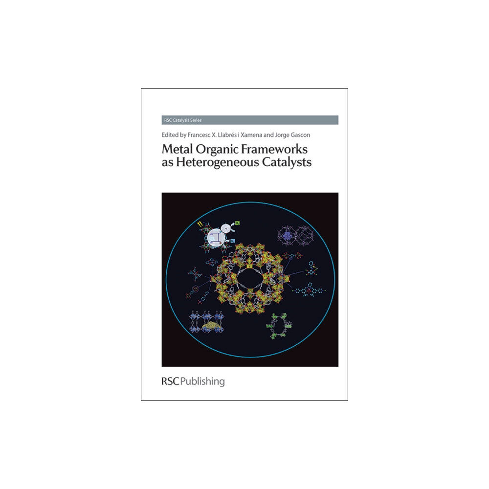 Royal Society of Chemistry Metal Organic Frameworks as Heterogeneous Catalysts (inbunden, eng)