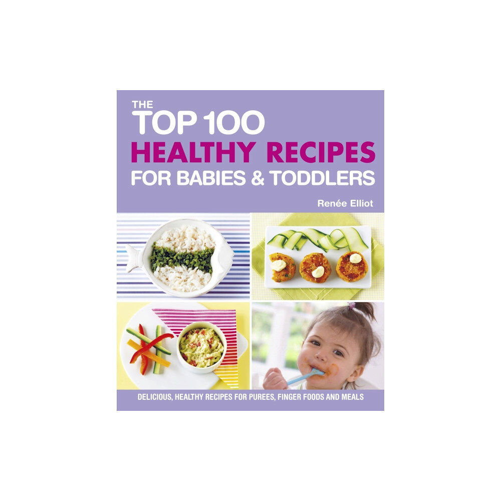 Watkins Media Top 100 Healthy Recipes for Babies and Toddlers (häftad, eng)