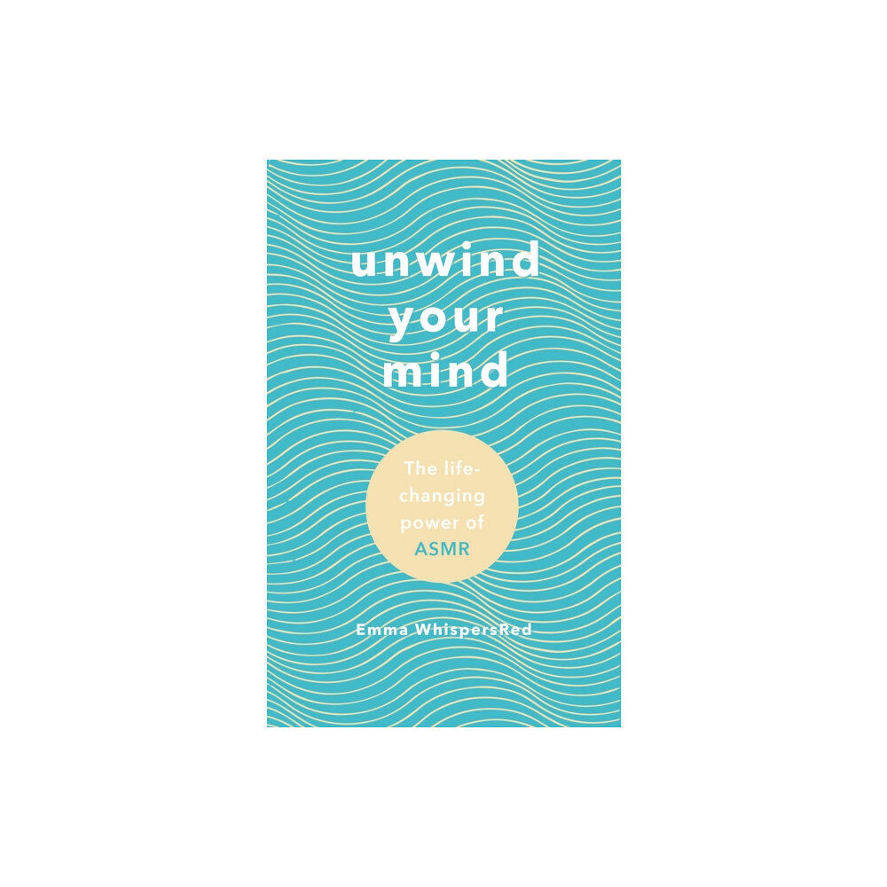 Ebury Publishing Unwind Your Mind (häftad, eng)