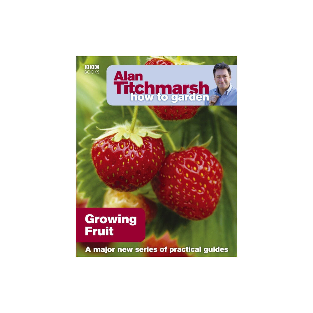 Ebury Publishing Alan Titchmarsh How to Garden: Growing Fruit (häftad, eng)