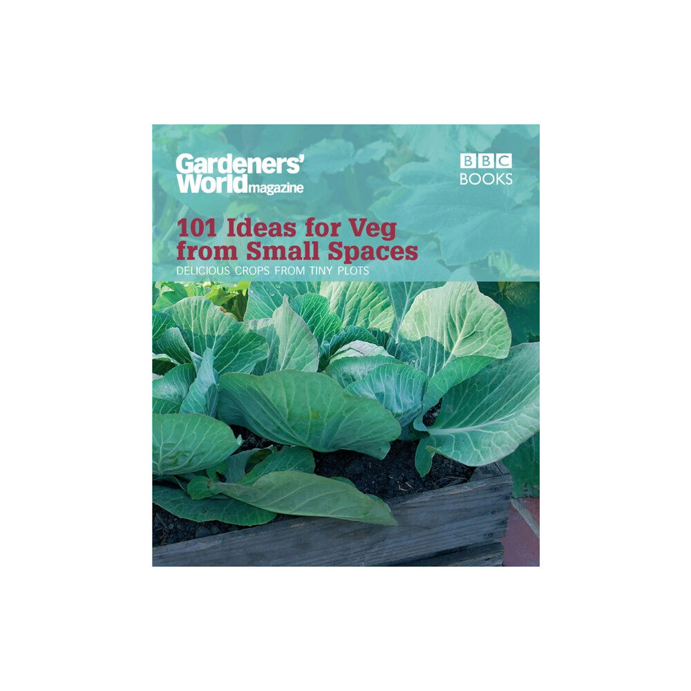 Ebury Publishing Gardeners' World: 101 Ideas for Veg from Small Spaces (häftad, eng)