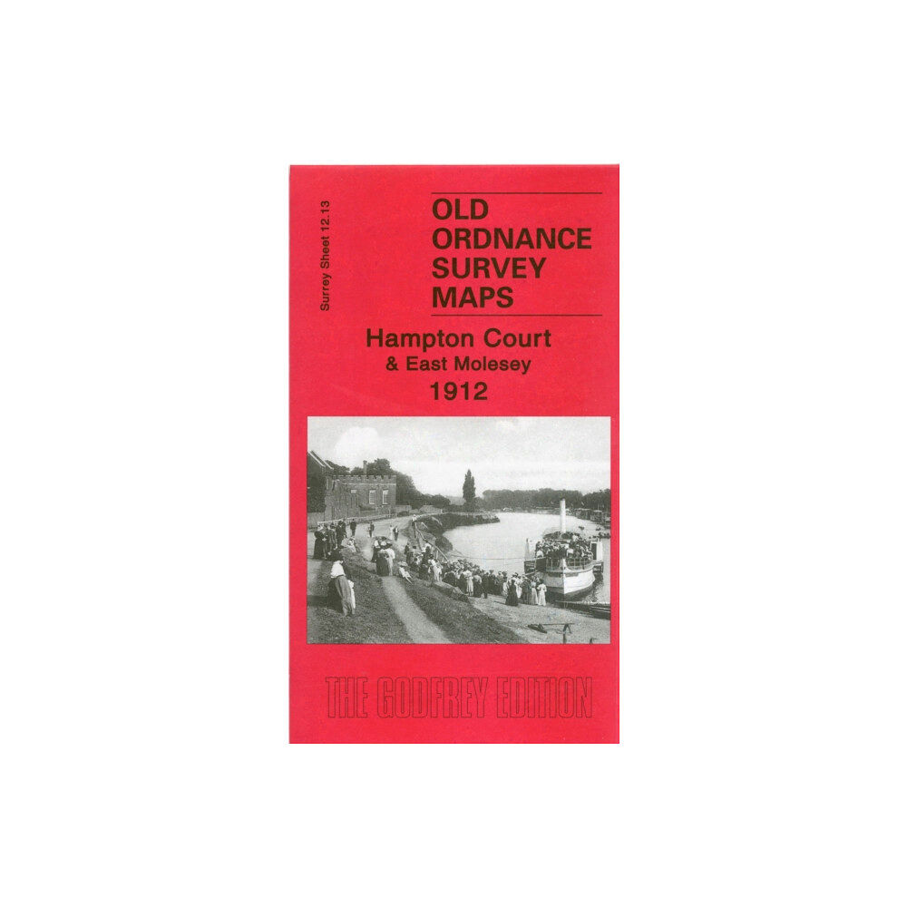 Alan Godfrey Maps Hampton Court and East Molesey 1912