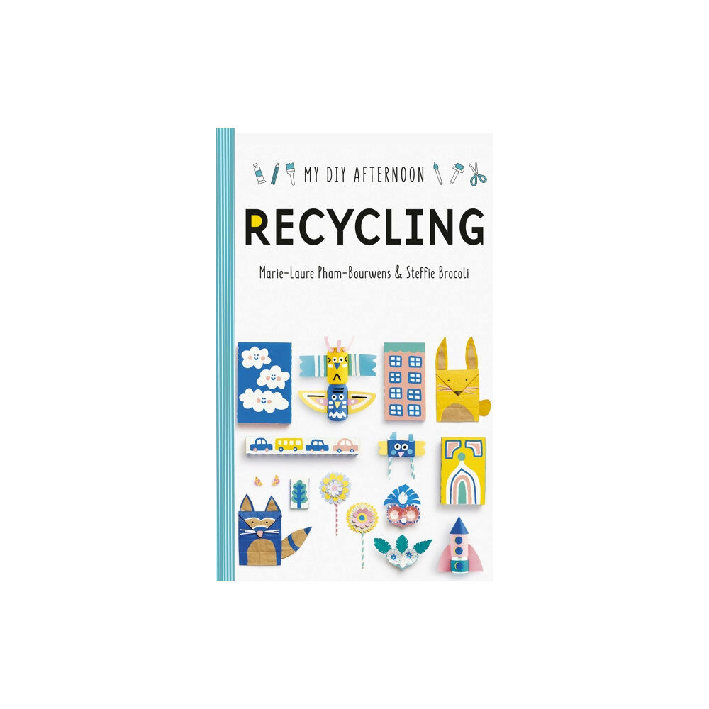 Tate Publishing My DIY Afternoon: Recycling (inbunden, eng)