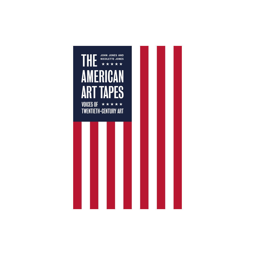 Tate Publishing The American Art Tapes: (inbunden, eng)