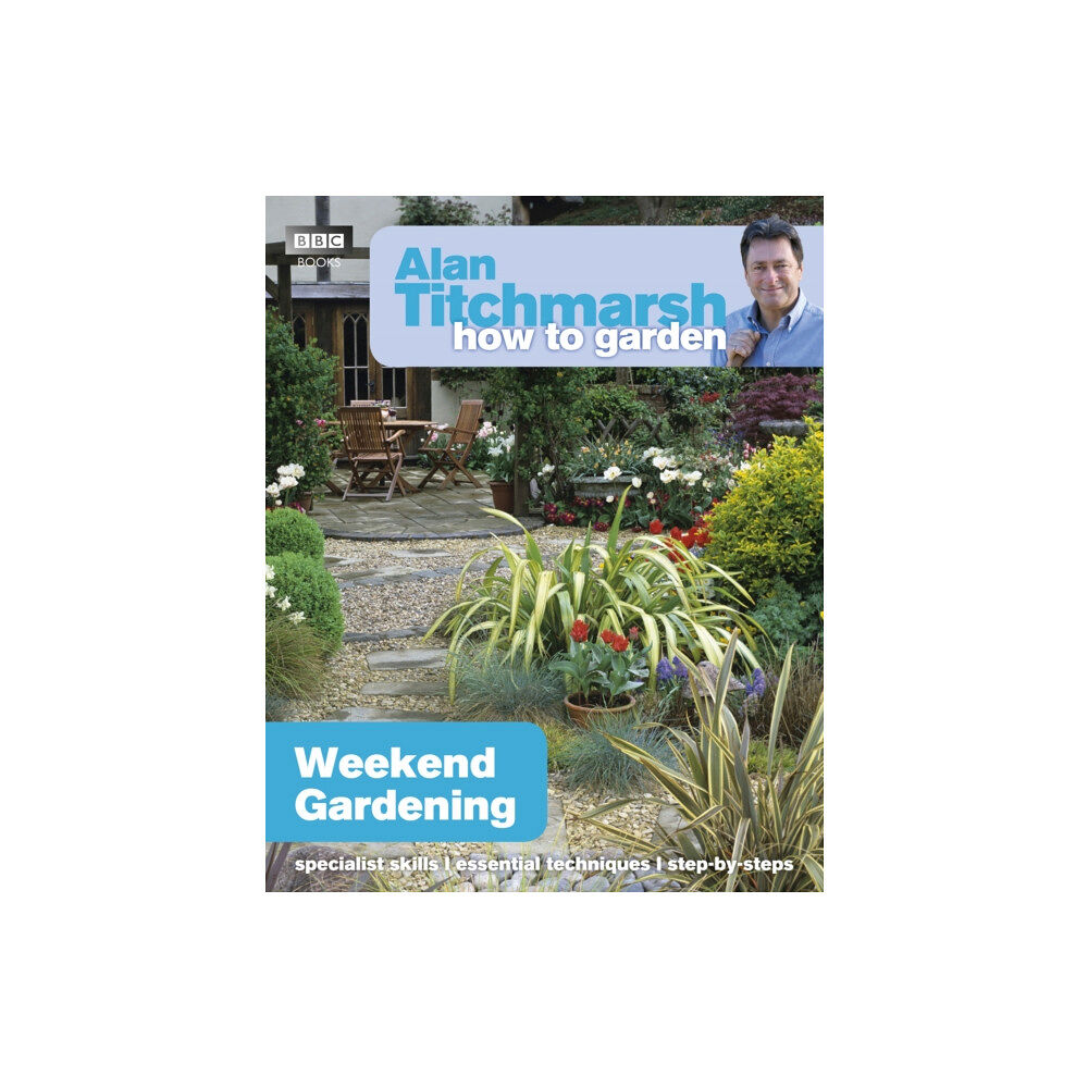 Ebury Publishing Alan Titchmarsh How to Garden: Weekend Gardening (häftad, eng)