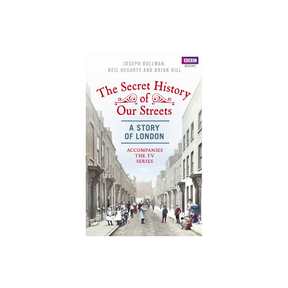 Ebury Publishing The Secret History of Our Streets: London (häftad, eng)