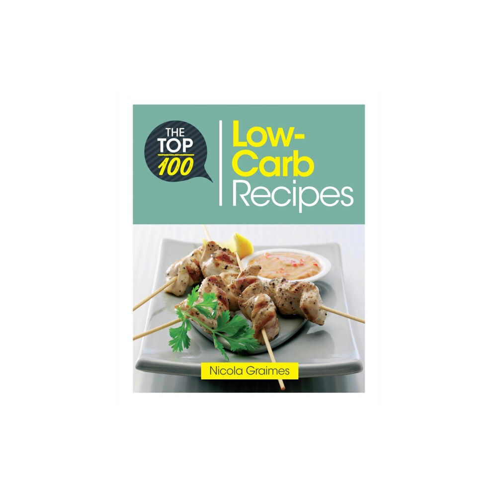 Watkins Media Limited The Top 100 Low-Carb Recipes (häftad, eng)