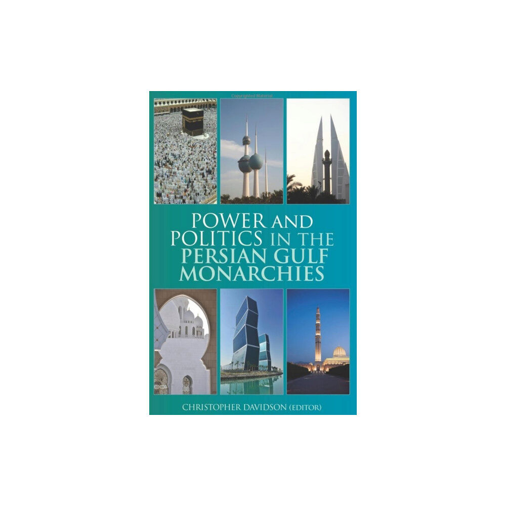 C hurst & co publishers ltd Power and Politics in the Persian Gulf Monarchies (häftad, eng)