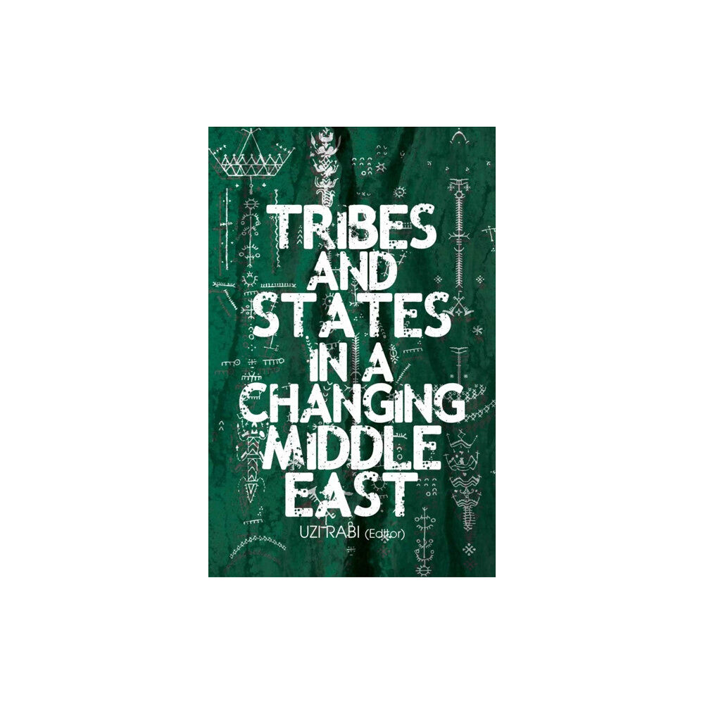 C hurst & co publishers ltd Tribes and States in a Changing Middle East (inbunden, eng)