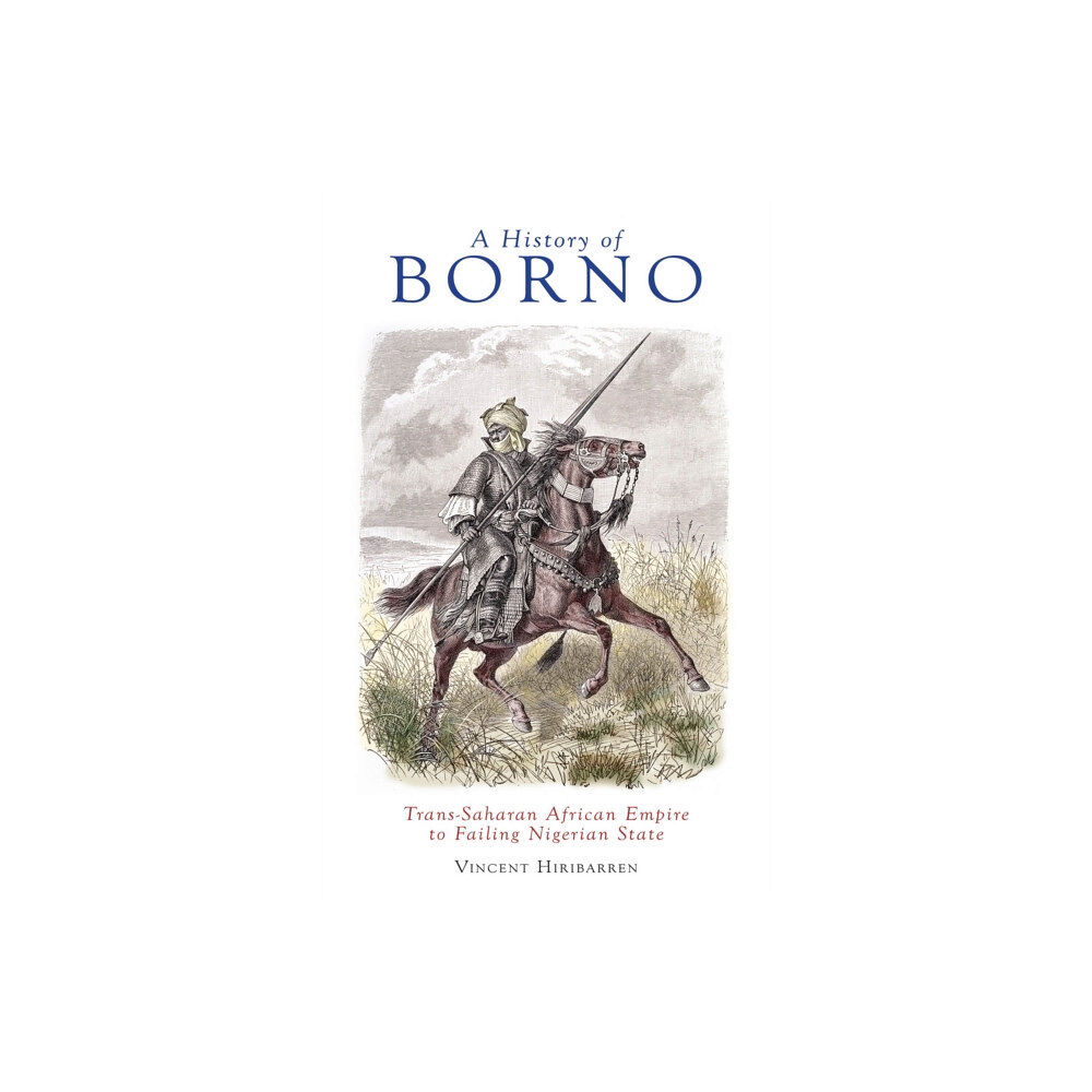 C hurst & co publishers ltd A History of Borno (inbunden, eng)