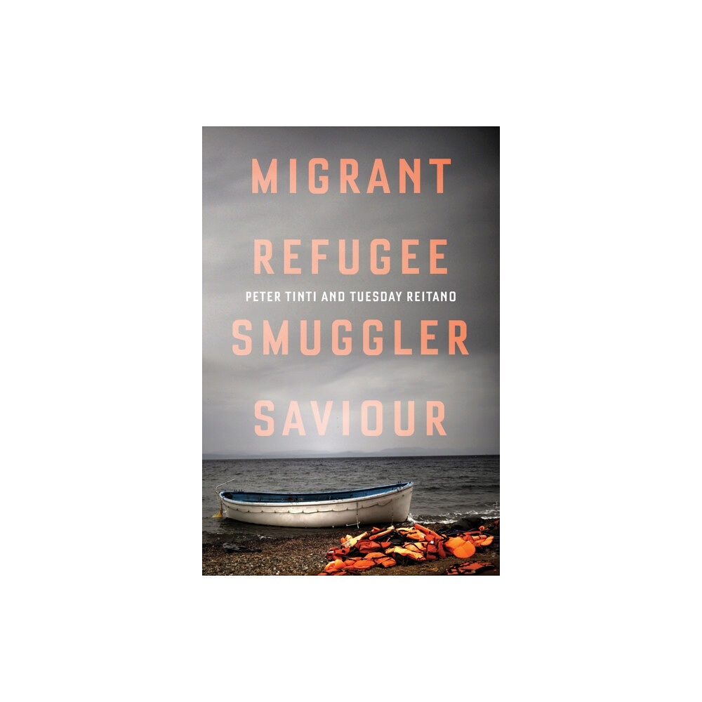 C hurst & co publishers ltd Migrant, Refugee, Smuggler, Saviour (inbunden, eng)