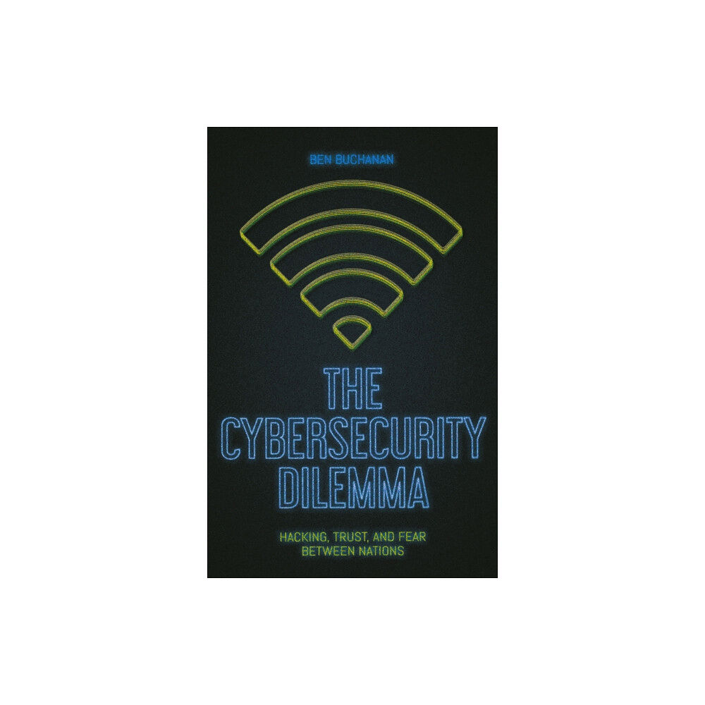 C hurst & co publishers ltd The Cybersecurity Dilemma (häftad, eng)