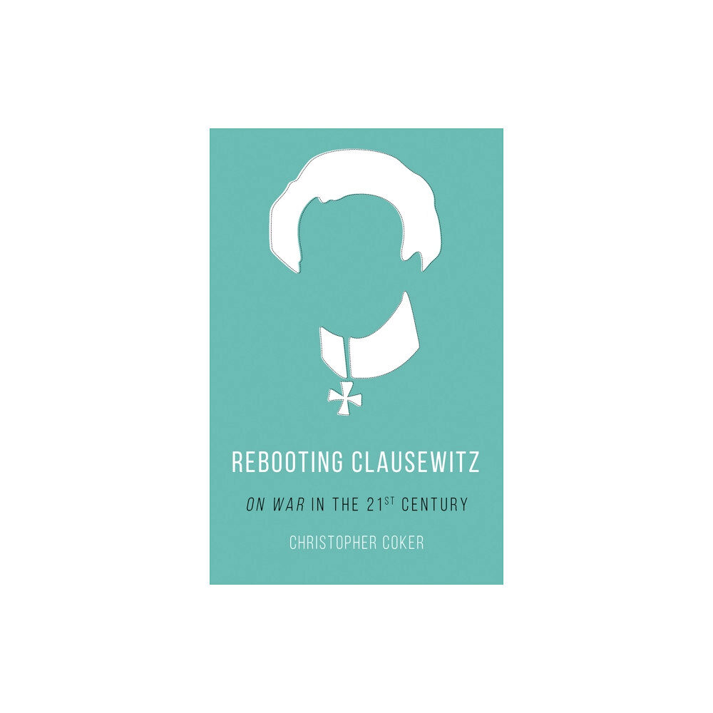 C hurst & co publishers ltd Rebooting Clausewitz (häftad, eng)