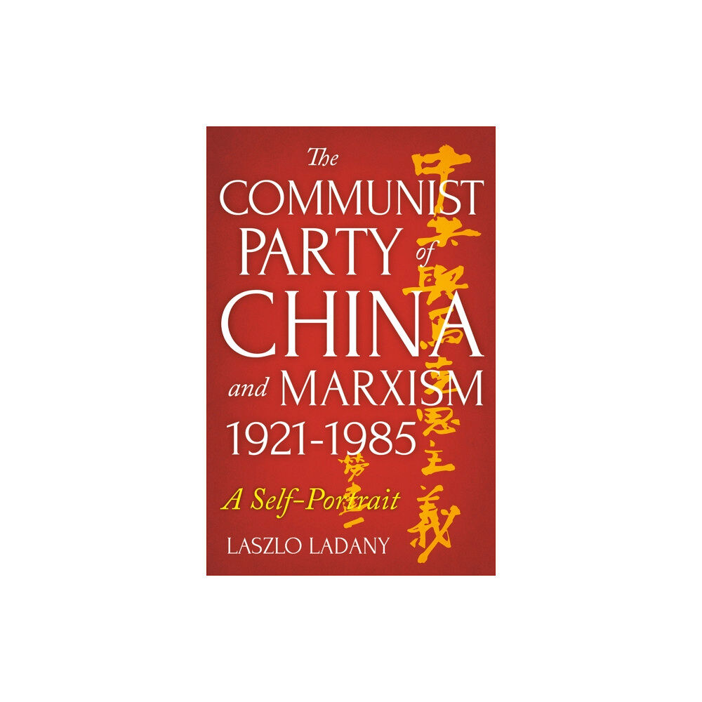 C hurst & co publishers ltd The Communist Party of China and Marxism, 1921-1985 (häftad, eng)