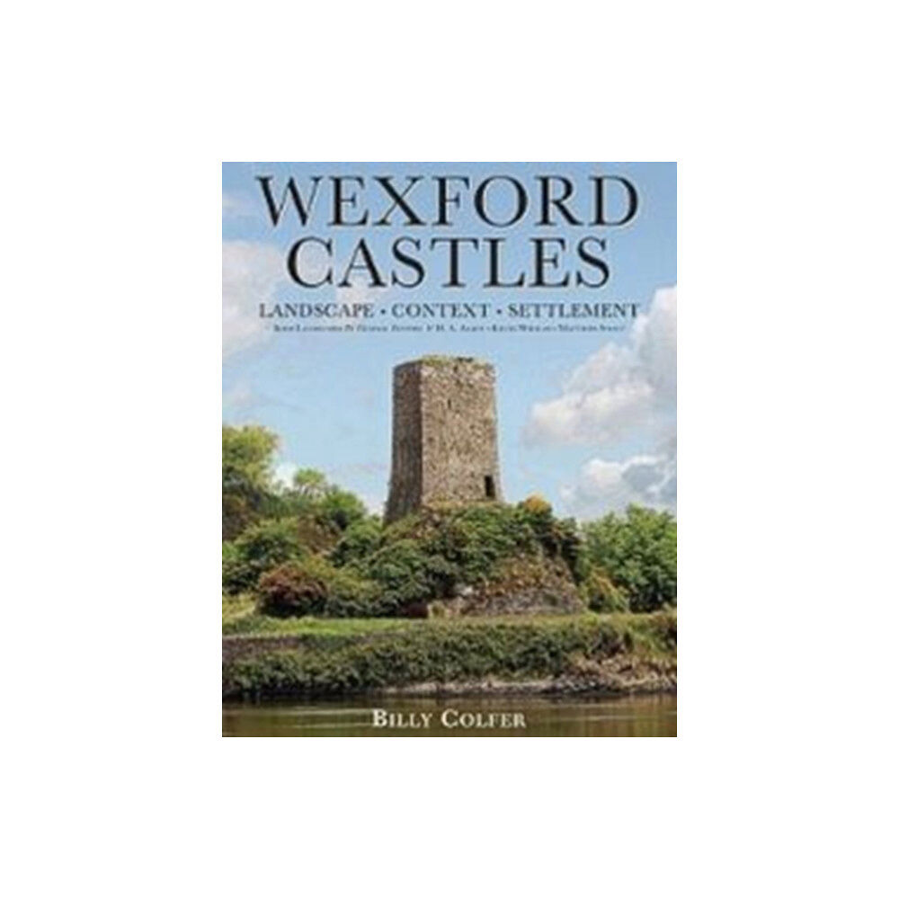 Cork university press Wexford Castles (inbunden, eng)