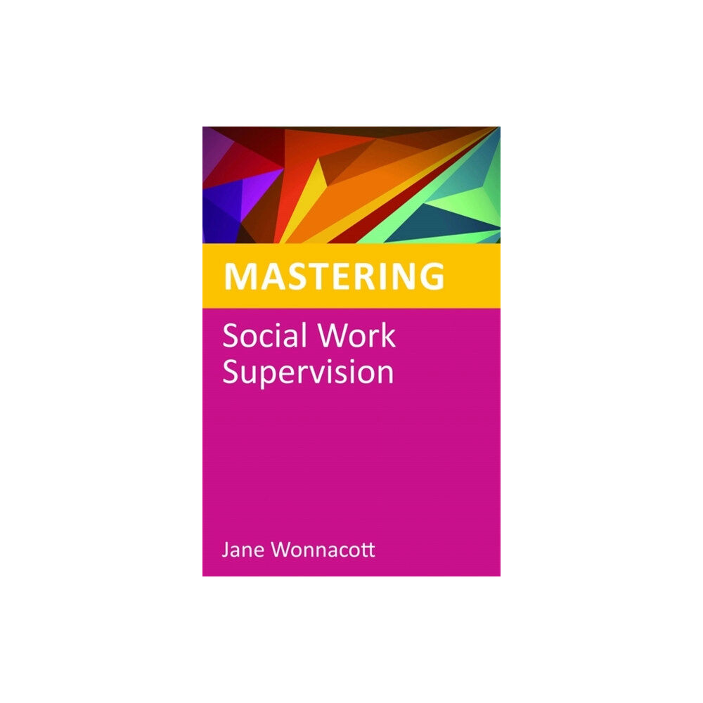 Jessica kingsley publishers Mastering Social Work Supervision (häftad, eng)