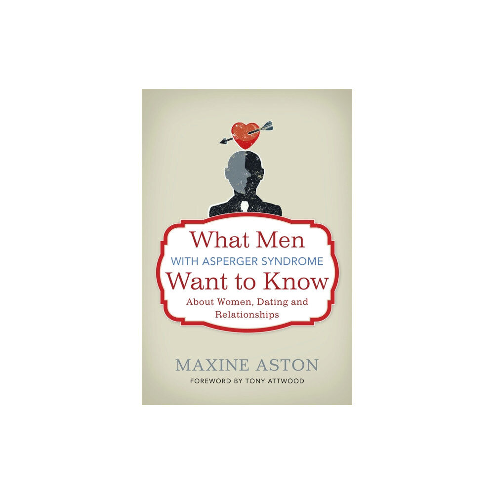 Jessica kingsley publishers What Men with Asperger Syndrome Want to Know About Women, Dating and Relationships (häftad, eng)