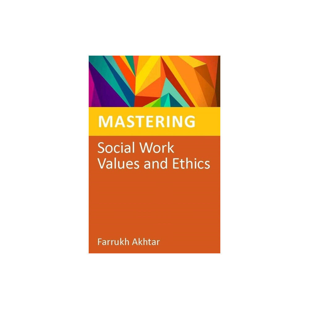 Jessica kingsley publishers Mastering Social Work Values and Ethics (häftad, eng)