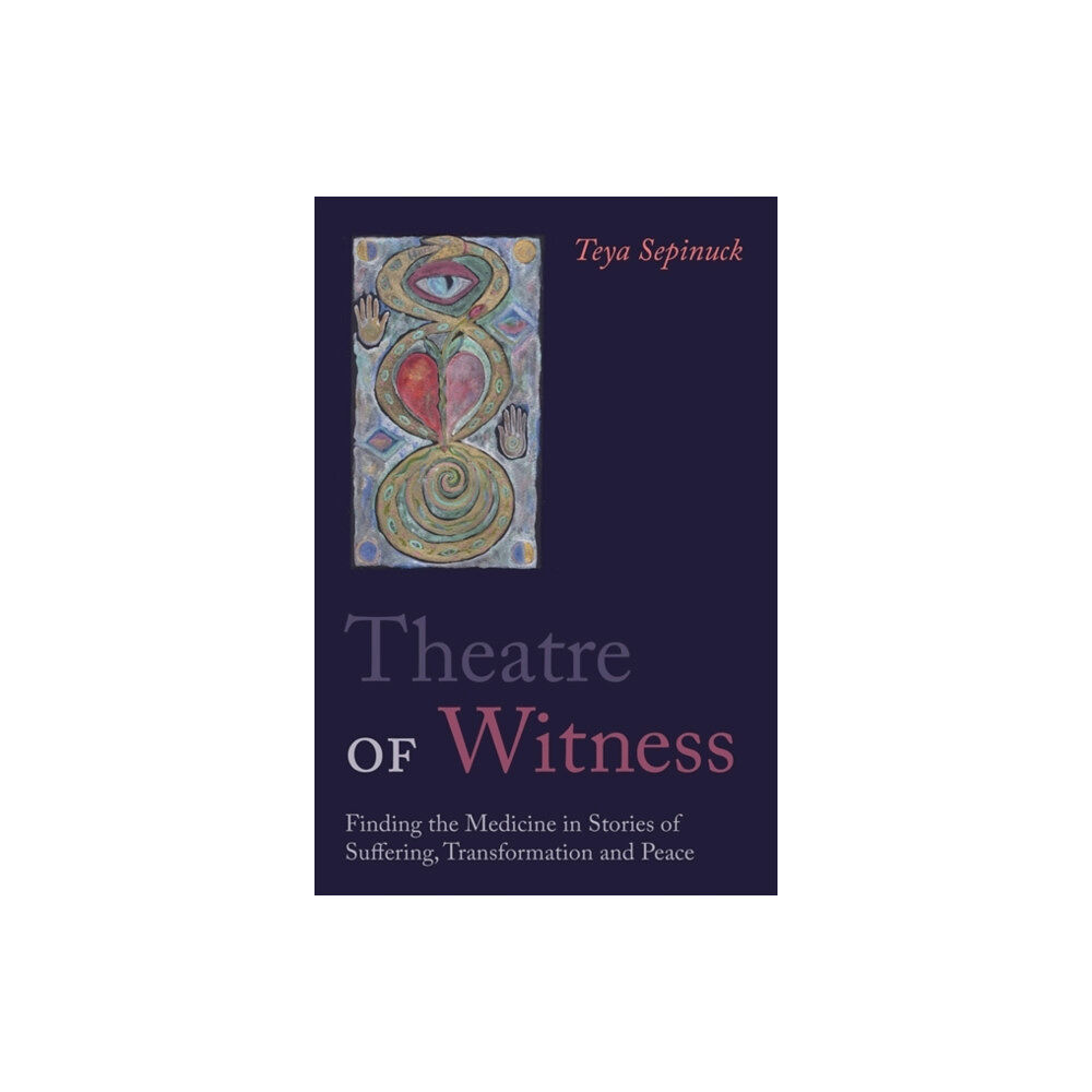 Jessica kingsley publishers Theatre of Witness (häftad, eng)