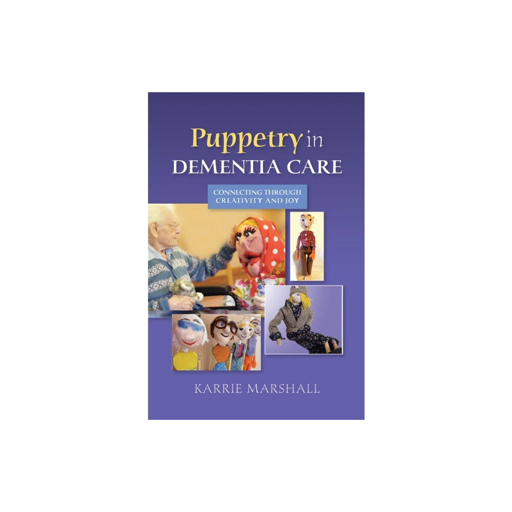 Jessica kingsley publishers Puppetry in Dementia Care (häftad, eng)