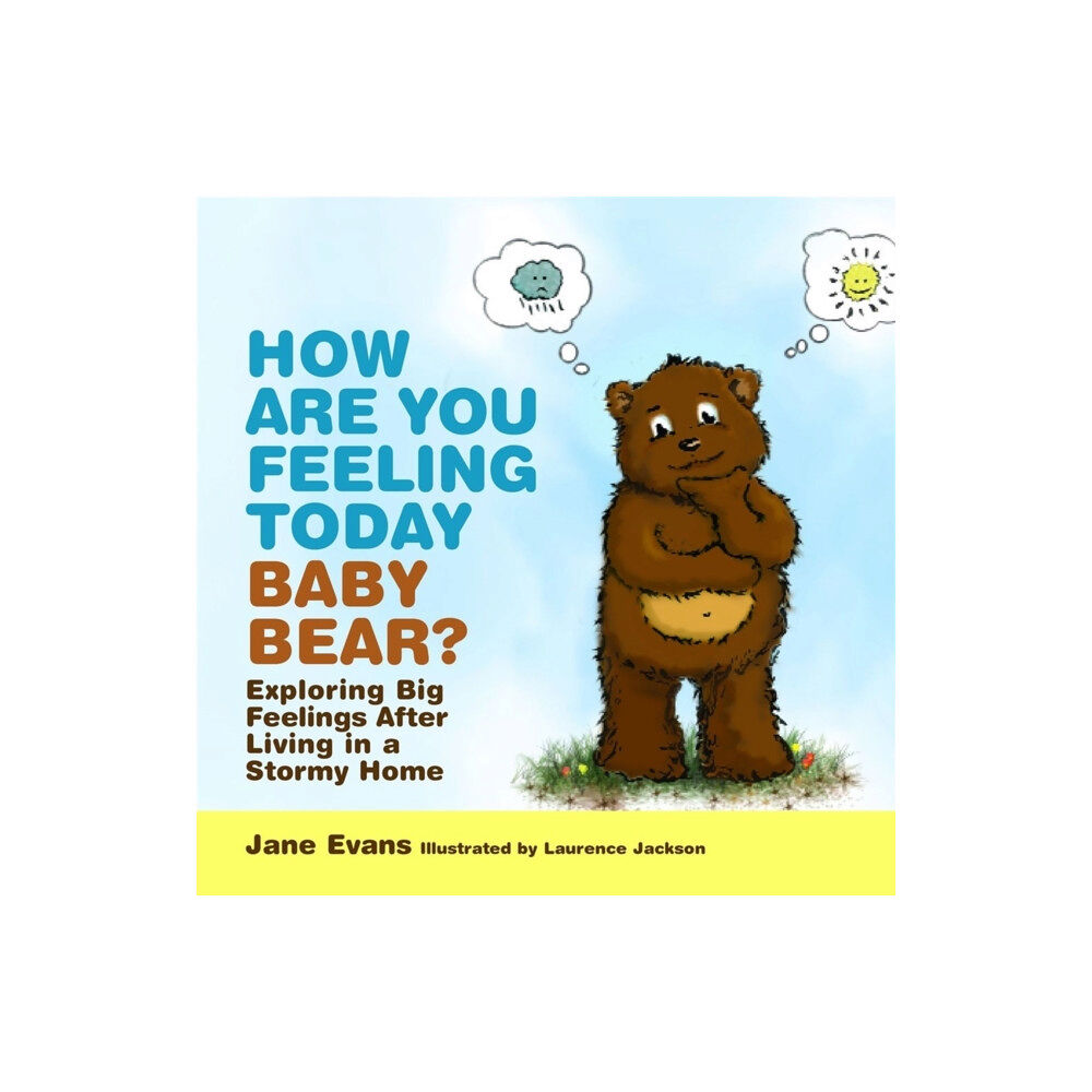 Jessica kingsley publishers How Are You Feeling Today Baby Bear? (inbunden, eng)