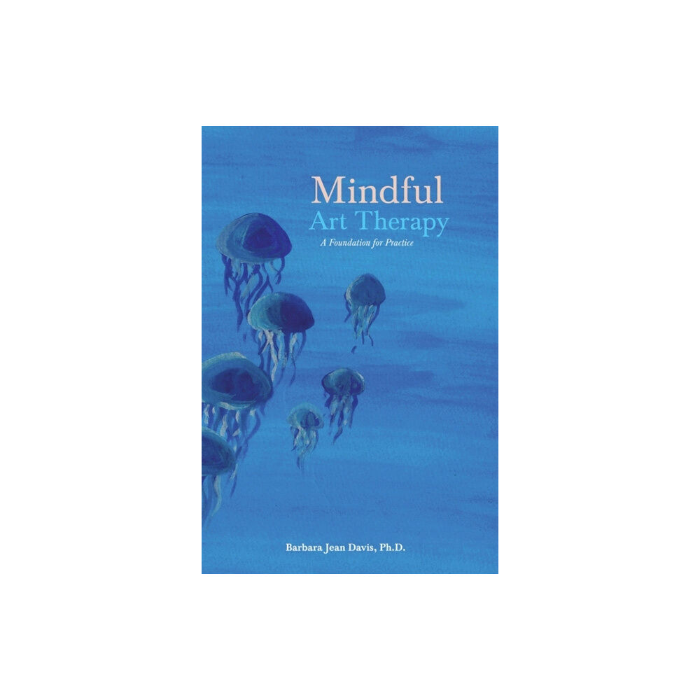 Jessica kingsley publishers Mindful Art Therapy (häftad, eng)