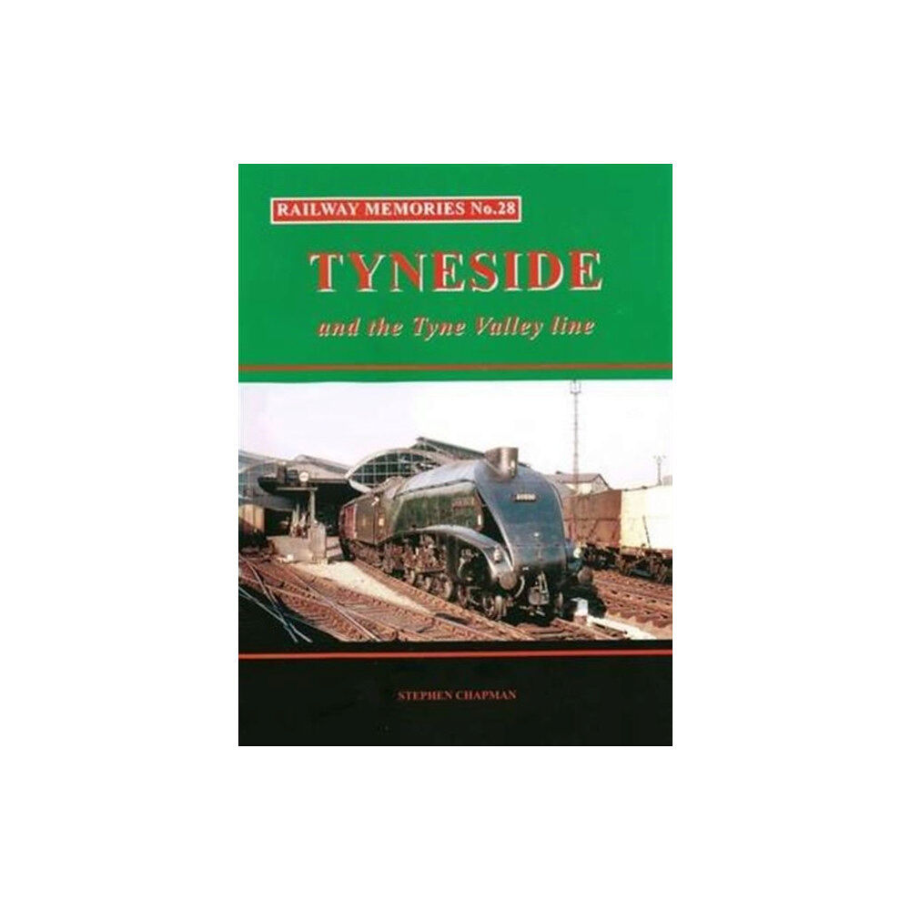 Bellcode Books Railway Memories No.28 Tyneside and the Tyne Valley (häftad, eng)