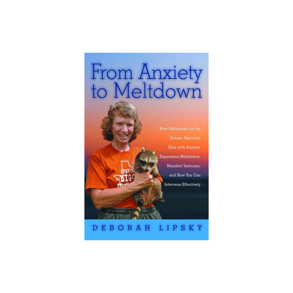 Jessica kingsley publishers From Anxiety to Meltdown (häftad, eng)