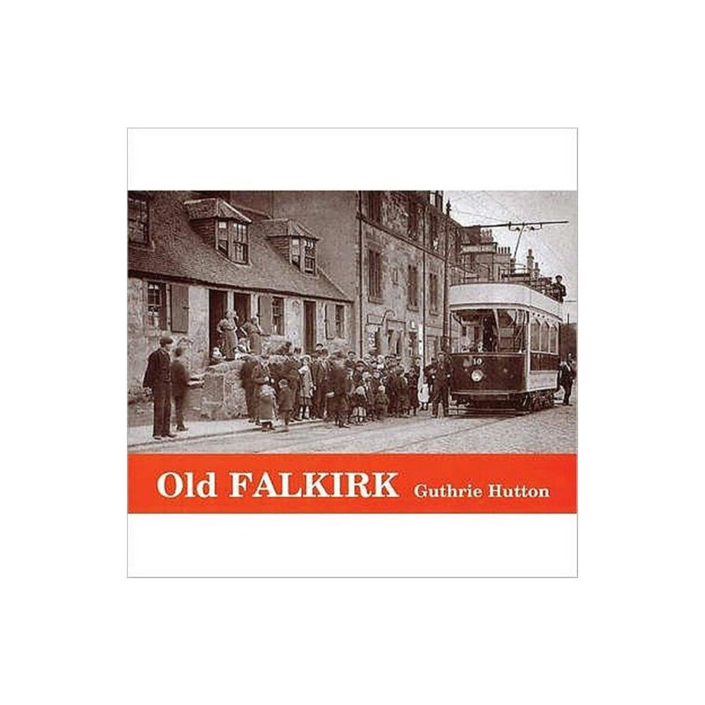 Stenlake Publishing Old Falkirk (häftad, eng)