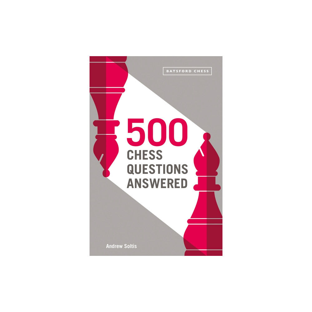 Batsford Ltd 500 Chess Questions Answered (häftad, eng)