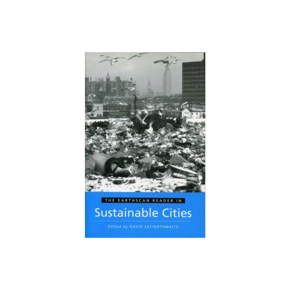 Taylor & francis ltd The Earthscan Reader in Sustainable Cities (häftad, eng)