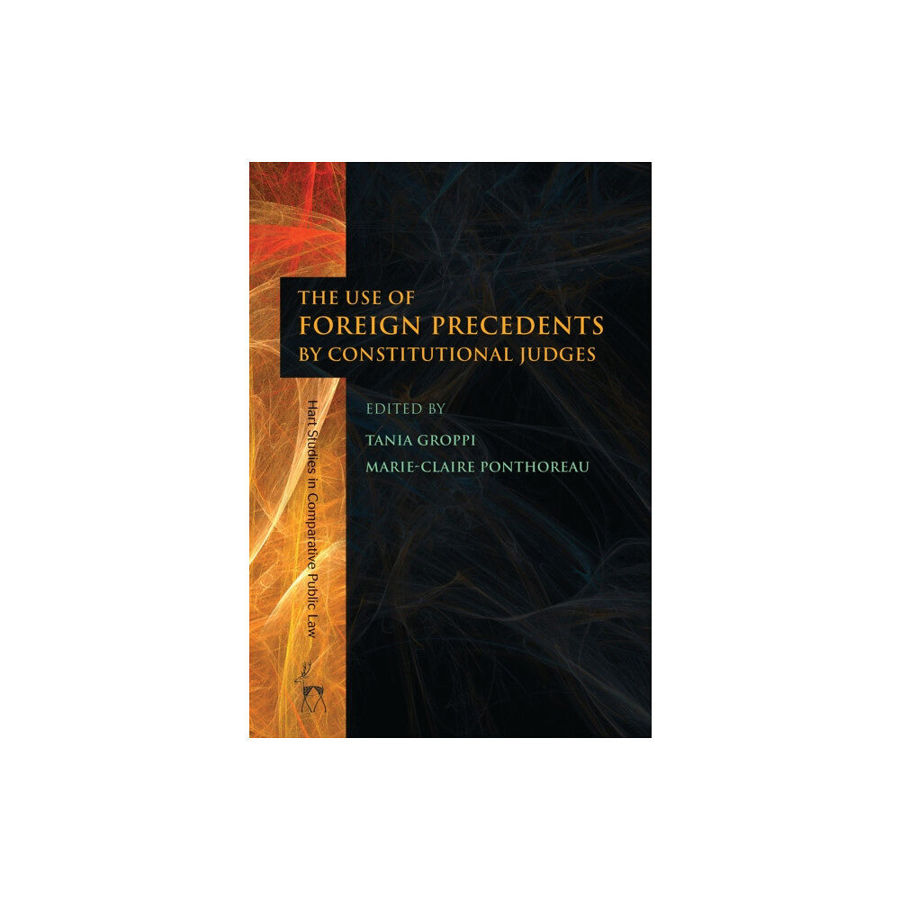 Bloomsbury Publishing PLC The Use of Foreign Precedents by Constitutional Judges (häftad, eng)