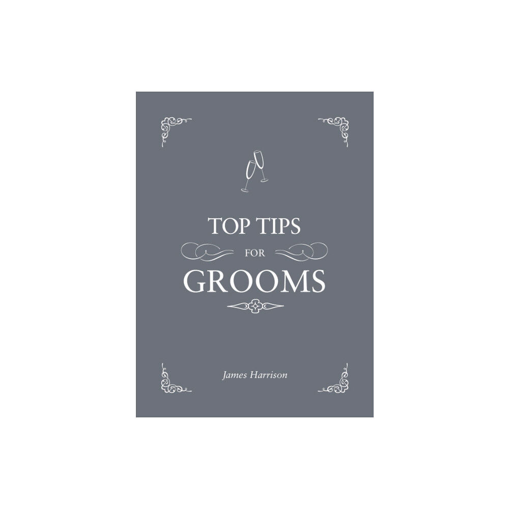 Octopus publishing group Top Tips for Grooms (inbunden, eng)