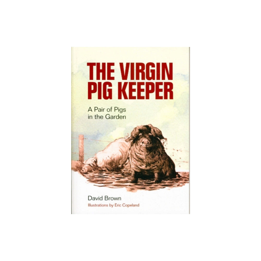 Whittet Books Ltd The Virgin Pig Keeper (häftad, eng)